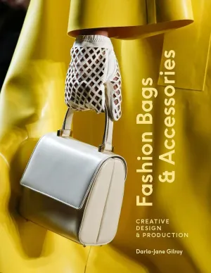 Fashion Bags and Accessories: Creative Design and Production Paperback – February 7, 2023