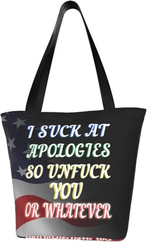 I Suck At Apologies So Unfuck You Or Whatever Fashion Shoulder Bag Large Capacity For Man Or Woman