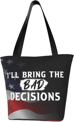 I'Ll Bring The Bad Decisions Fashion Shoulder Bag Large Capacity For Man Or Woman