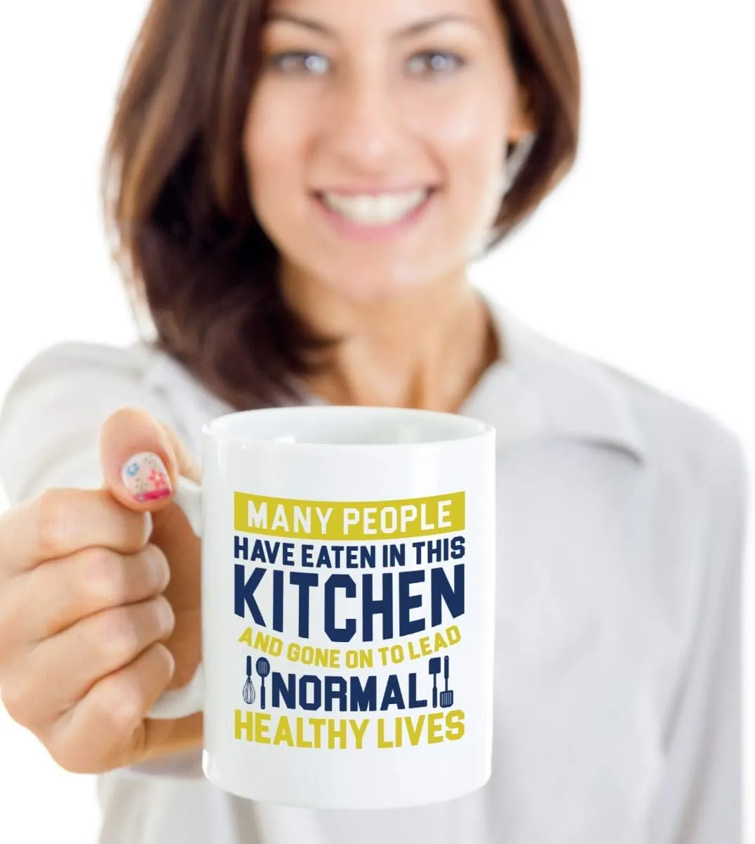Many People Have Eaten In This Kitchen And Gone On To Lead Normal Healthy Lives Funny Quotes Coffee & Tea Mug, Décor, Supplies And Utensils For Vegan, Vegetarian & Organic Cooks (15oz)