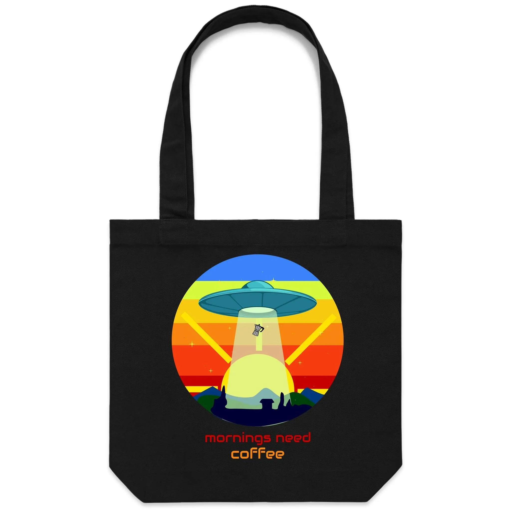 Mornings Need Coffee, UFO - Canvas Tote Bag