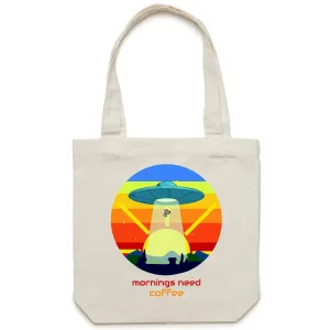 Mornings Need Coffee, UFO - Canvas Tote Bag